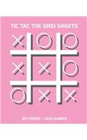 Tic Tac Toe Grid Sheets: 120 Page Game Book With 1,440 Blank Games For Kids - 7.5 x 9.25" Matte Soft Cover For Road Trips Traveling Camping Family Activity