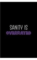 Sanity Is Overrated