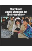 Study Guide Student Workbook for The Breadwinner