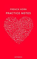 French Horn Practice Notes: Red Heart Shaped Musical Notes Dancing Notebook for Serious Dance Lovers - 6"x9" 100 Pages Journal(185 Instrument Book)