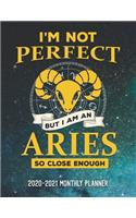 I'm Not Perfect But I'm An Aries So Close Enough 2020-2021 Monthly Planner