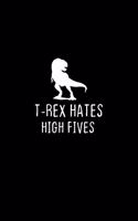 T-rex hates high fives: 110 Game Sheets - 660 Tic-Tac-Toe Blank Games - Soft Cover Book for Kids for Traveling & Summer Vacations - Mini Game - Clever Kids - 110 Lined page