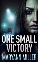 One Small Victory (One Small Victory Book 1)