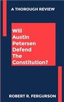 Will Austin Petersen Defend The Constitution?