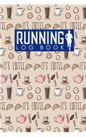 Running Log Book: Runners Journal, Running Journal Template, Running Training Plan Template, Track Distance, Time, Speed, Weather, Calories & Heart Rate(1 Running Log Books)
