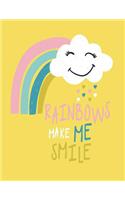 Rainbows make me smile: Rainbows make me smile on yellow cover and Dot Graph Line Sketch pages, Extra large (8.5 x 11) inches, 110 pages, White paper, Sketch, Draw and Pain(5 Rainbows Make Me Smile on Yellow Notebook)