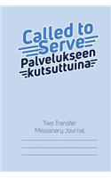 Called to Serve Two-Transfer Lds Missionary Journal
