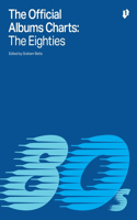 Official Albums Charts - The Eighties