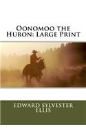 Oonomoo the Huron