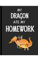 My Dragon Ate My Homework: Notebook Journal Diary for Kids Students - Large 8.5x11 Lined Ruled School Composition Book for Writing & Journaling(Funny Ate My Homework Gift Ideas)