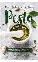 The Quick and Easy Pesto Cookbook