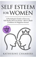 Self Esteem for Women: A Psychologist(11 Psychology Self-Help)