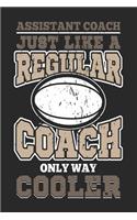 Assistant Coach Just Like A Regular Coach Only Way Cooler