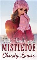 Faith, Family, and Mistletoe