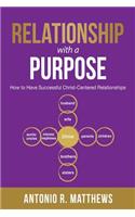 Relationship with a Purpose