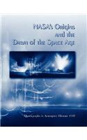 NASA's Origins and the Dawn of the Space Age. Monograph in Aerospace History, No. 10, 1998
