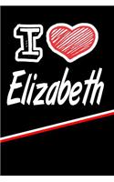 Elizabeth: I Love Name Writing Journal