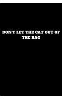 Don't Let the Cat Out of the Bag