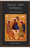 Isaac and Ishmael: A Novel of Genesis(1 Genesis Chronicles)