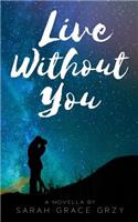 Live Without You