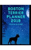 Boston Terrier Planner 2019: Boston Terrier Mom Dog Journal: (Boston Terrier Notebook, Log Book, Journals, Diary 8.5 X 11)