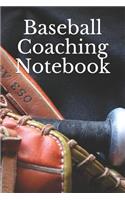 Baseball Coaching Notebook: Baseball Coaching Journal for Training Notes, Strategy, Plays Diagrams and Sketches