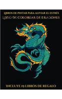 Libros de pintar para aliviar el estrés (Libro de colorear de dragones)