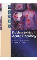 Problem Solving in Acute Oncology