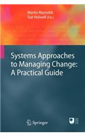 Systems Approaches to Managing Change: A Practical Guide