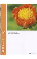 OCR Level 2 ITQ - Unit 59 - Presentation Software Using Microsoft PowerPoint 2010
