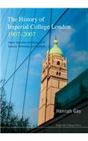 History of Imperial College London, 1907-2007, The: Higher Education and Research in Science, Technology and Medicine