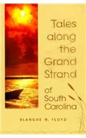 Tales Along the Grand Strand of South Carolina