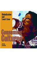 Consuming Cultures: Globalization and Local Lives