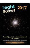 Nightscenes: A Monthly Guide to the Astronomical Events for the Year 2017