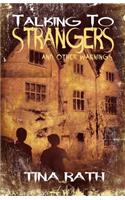 Talking to Strangers and Other Warnings
