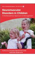 Management of Neuromuscular Disorders in Children