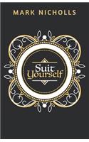 Suit Yourself