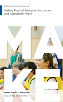 Making Physical Education Instruction and Assessment Work