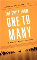 Shift from One to Many: A Practical Guide to Leadership