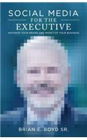 Social Media for the Executive