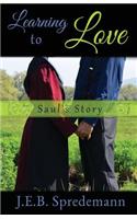 Learning to Love - Saul's Story