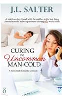 Curing the Uncommon Man-Cold