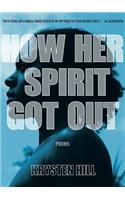 How Her Spirit Got Out