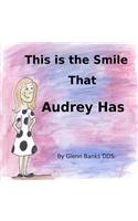 This is the Smile That Audrey Has