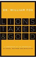 Lions, Taxes and Gold