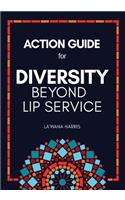 Action Guide for Diversity Beyond Lip Service