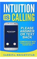 Intuition Is Calling