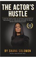 The Actor's Hustle