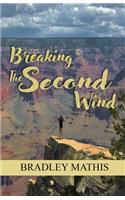 Breaking the Second Wind