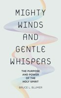 Mighty Winds and Gentle Whispers